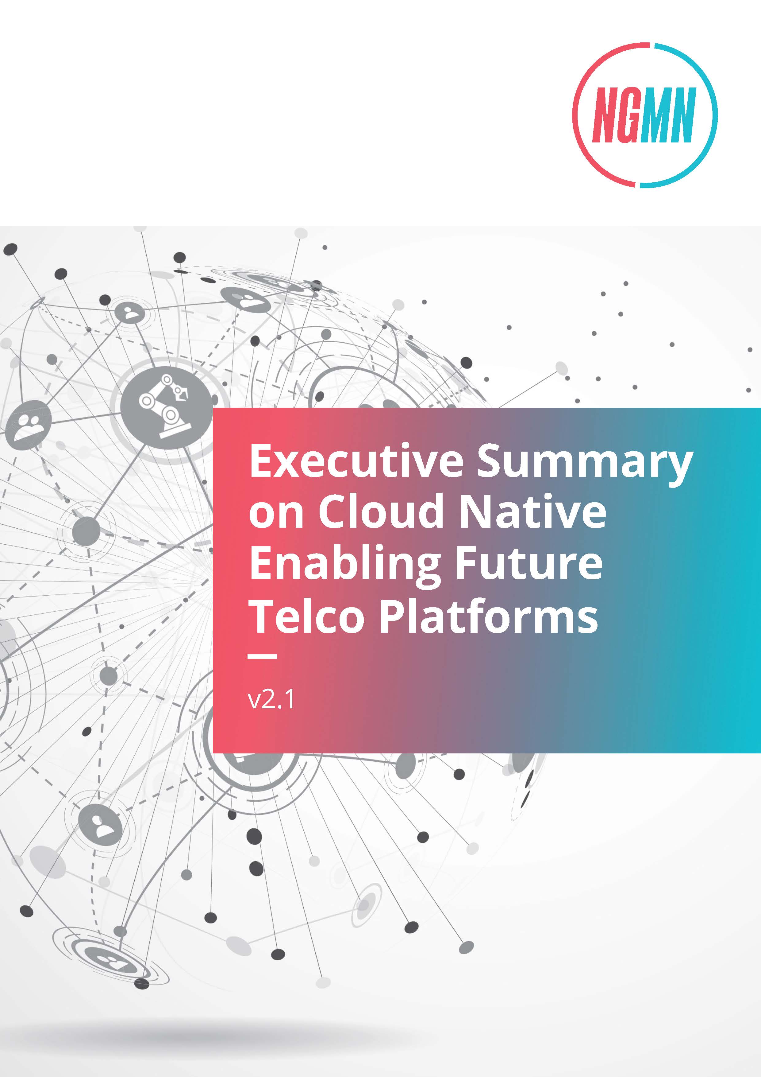 NGMN Cloud Native Enabling Future Telco Platforms Executive Summary v2.1