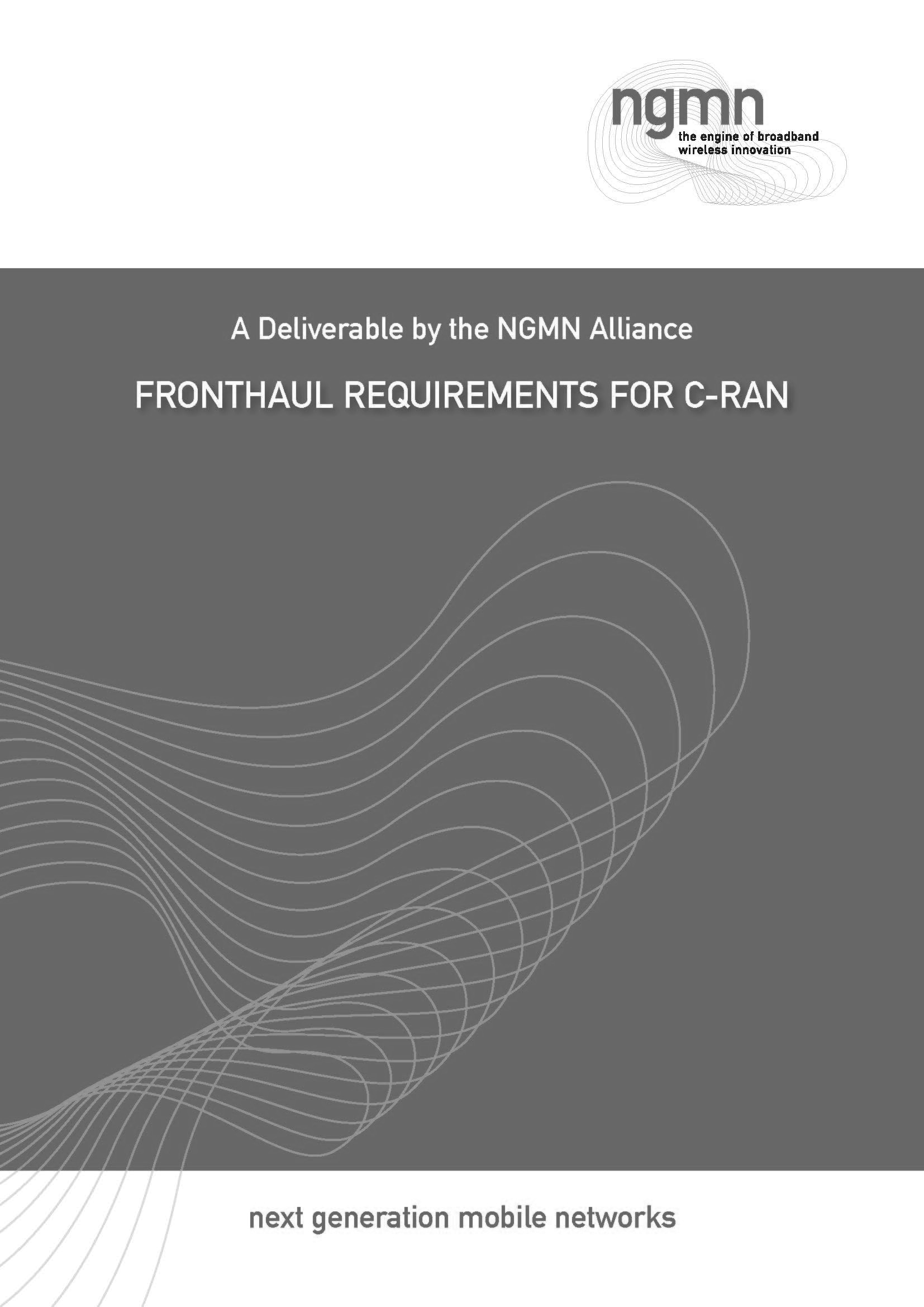 Project RAN Evolution: Fronthaul Requirements for C-RAN