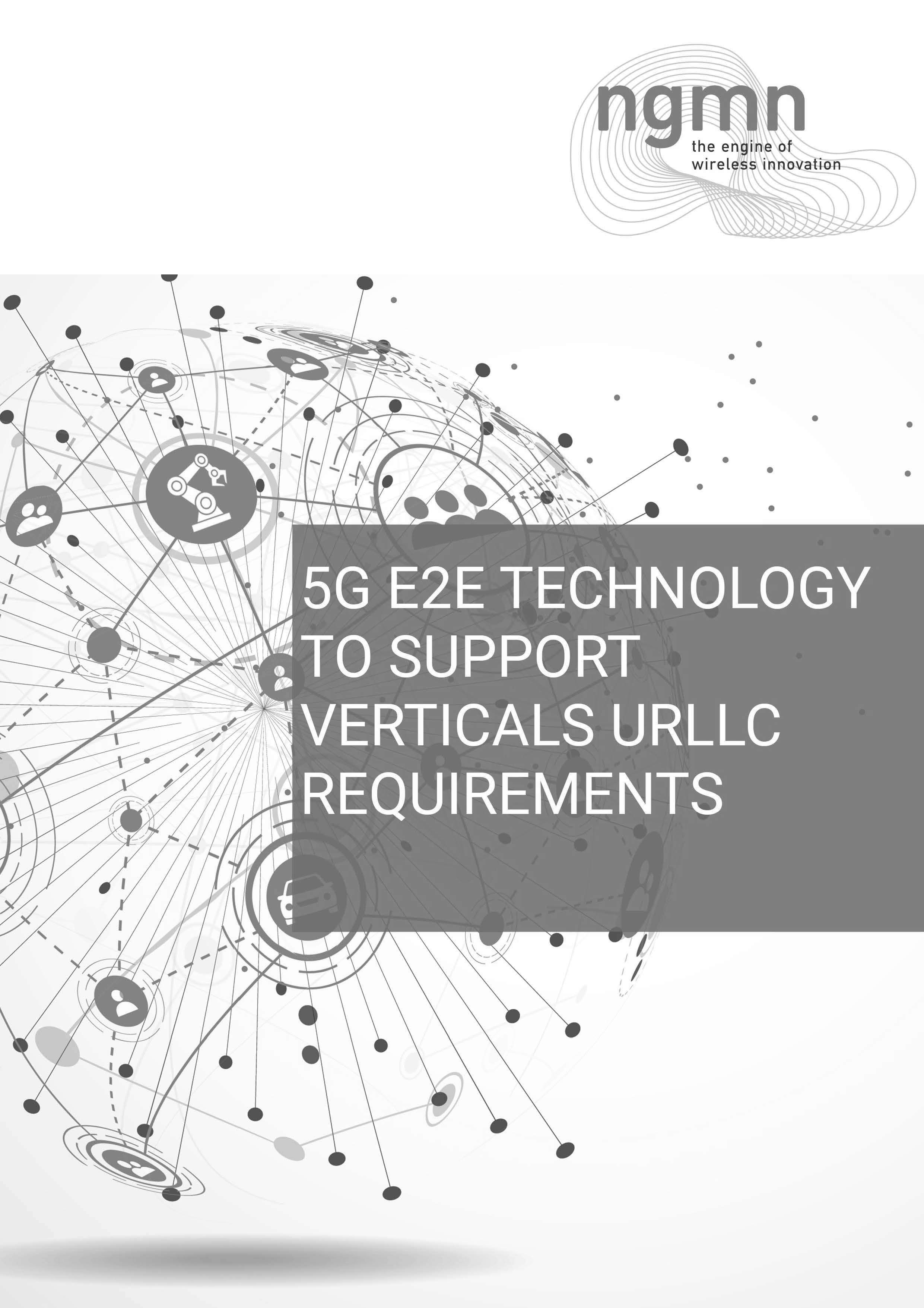 5G E2E Technology to Support Verticals URLLC Requirements